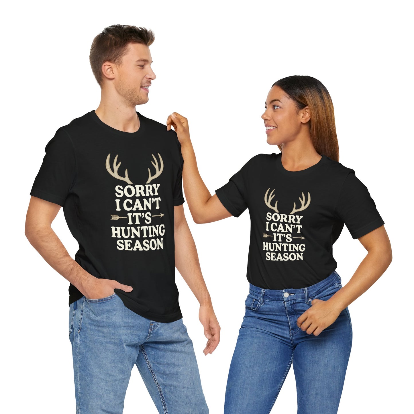Hunting Season T‑Shirt – "Sorry I Can't, It's Hunting Season" Graphic Tee