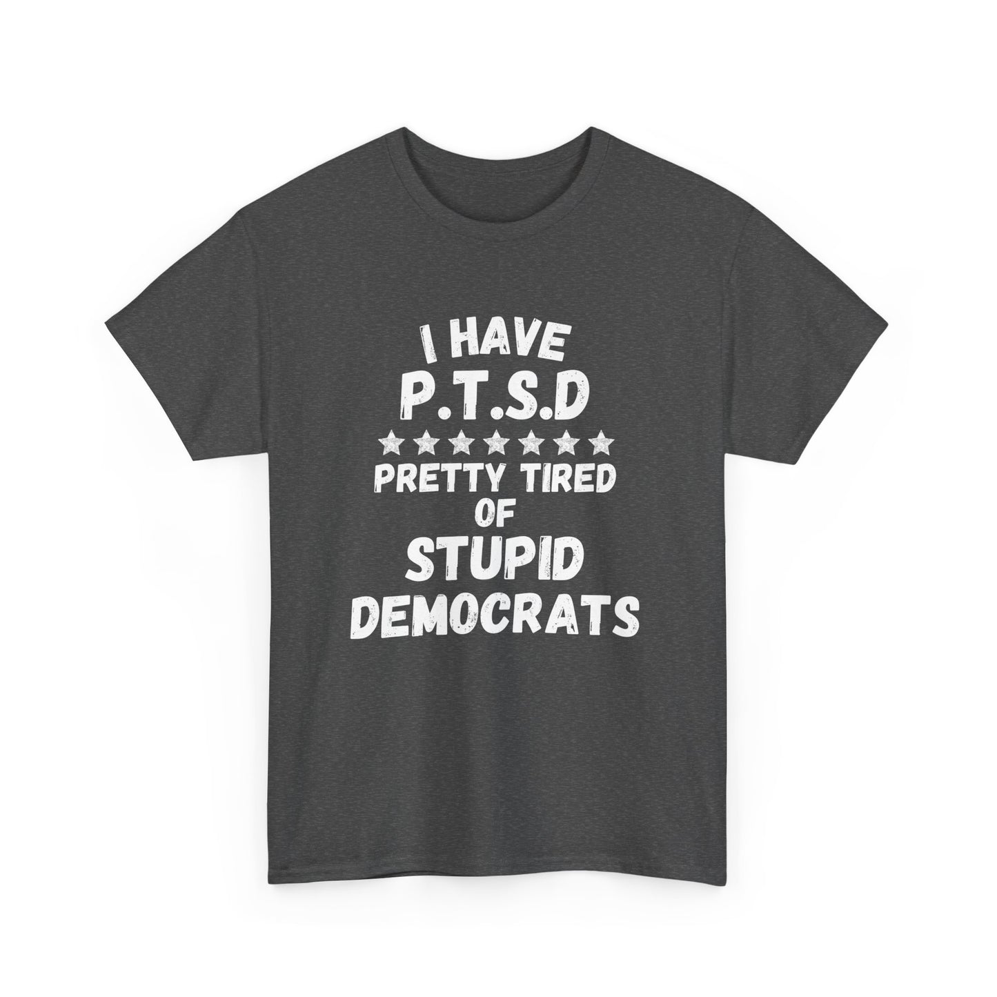 I Have PTSD Unisex Heavy Cotton Tee