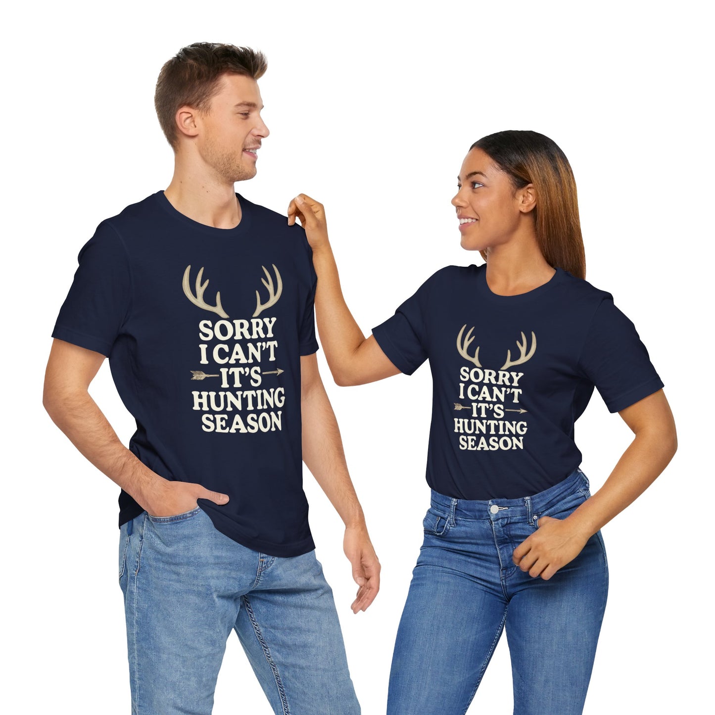 Hunting Season T‑Shirt – "Sorry I Can't, It's Hunting Season" Graphic Tee