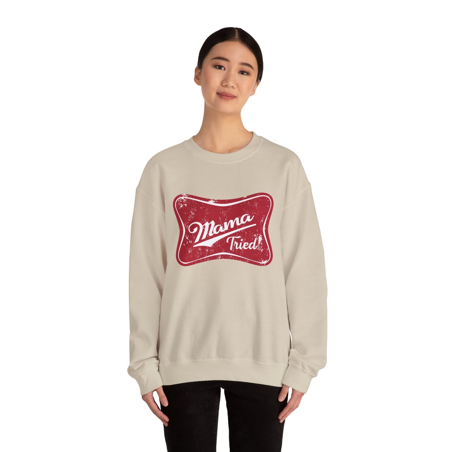 Mama Tried Crewneck Sweatshirt