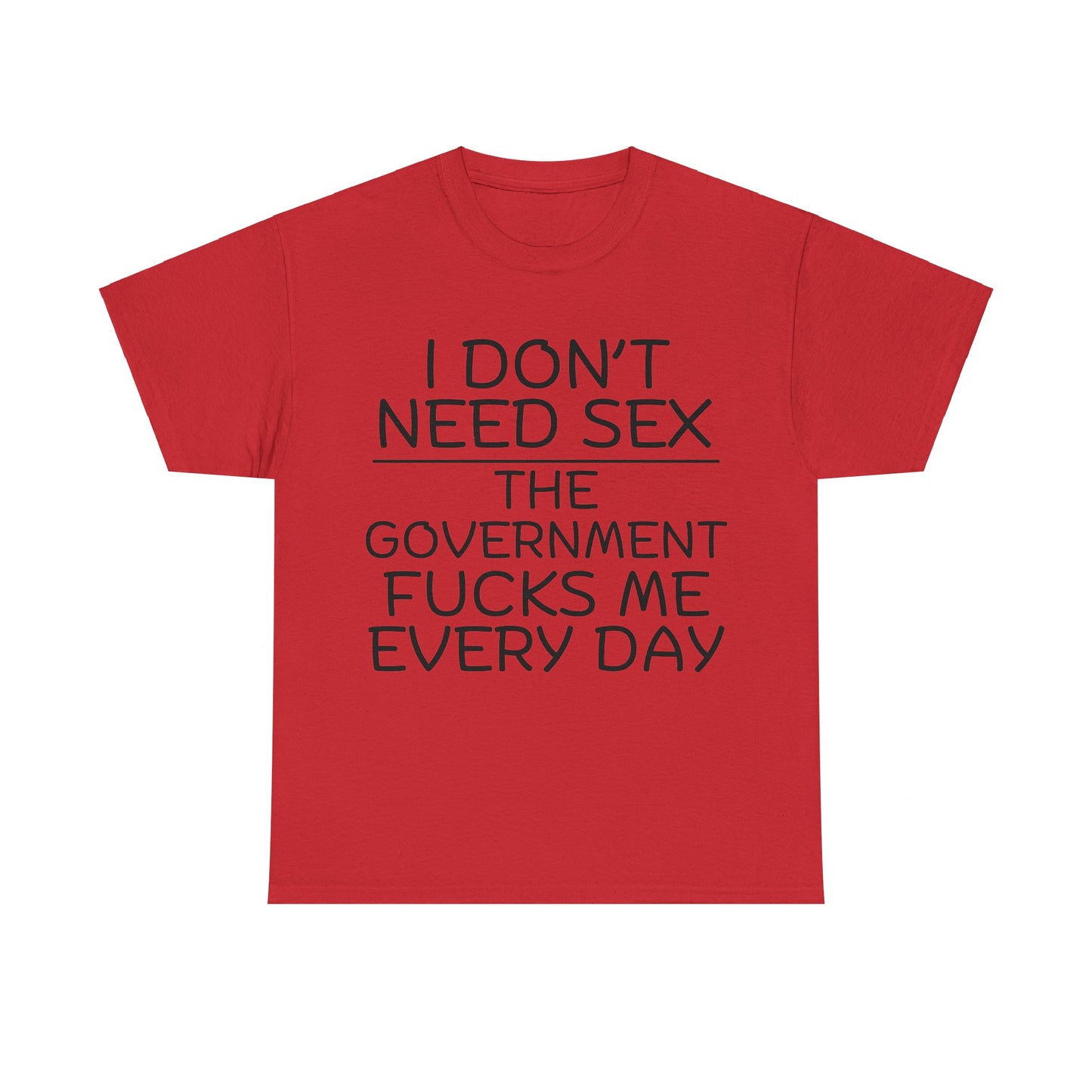 I Don't Need S*x Unisex Heavy Cotton Tee