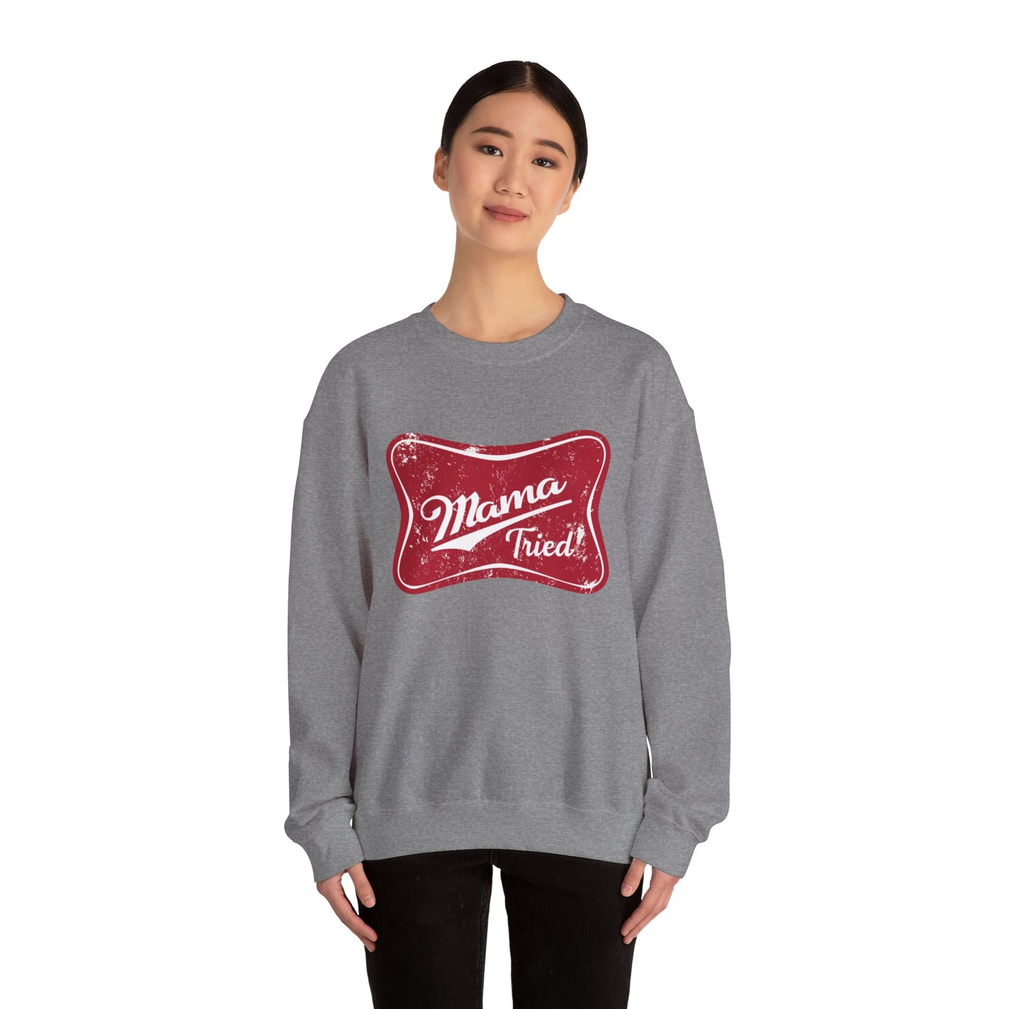 Mama Tried Crewneck Sweatshirt