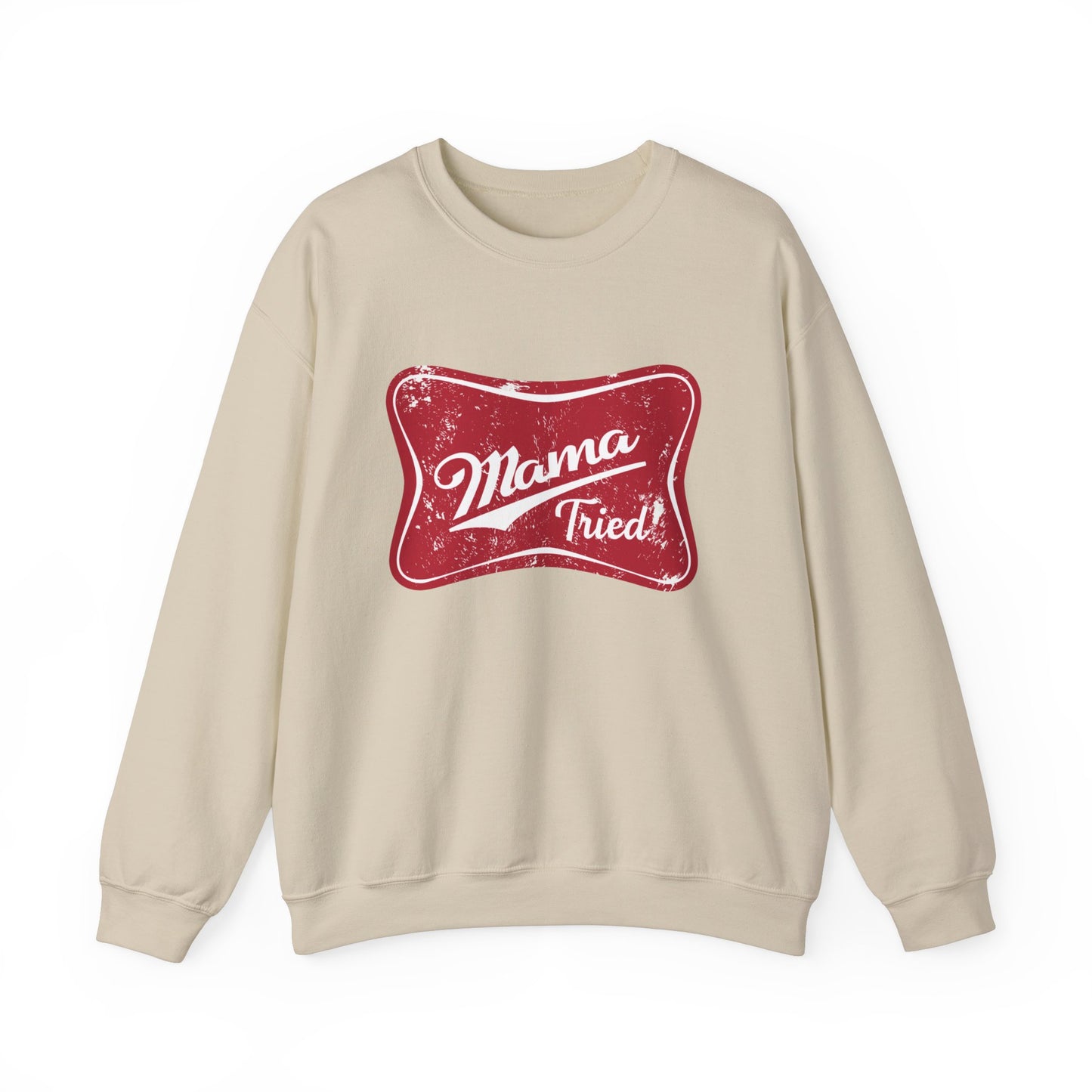 Mama Tried Crewneck Sweatshirt